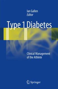 Paperback Type 1 Diabetes: Clinical Management of the Athlete Book