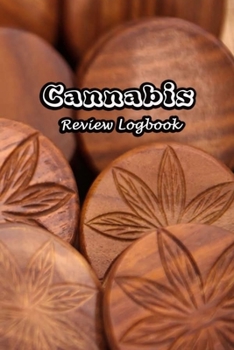 Paperback Cannabis Review Logbook: Tasting Marijuana Journal Notebook Medical Therapy Track The Different Strains, Effects and Symptoms, Weed Tourist Not Book