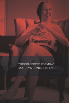 Paperback The Collected Poems of Marilyn June Coffey Book