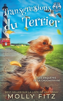 Transgressions du Terrier (Les Enque^tes de la Chuchoteuse) (French Edition)