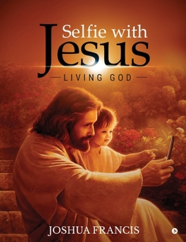Paperback Selfie with Jesus: Living God Book