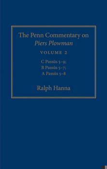 Hardcover The Penn Commentary on Piers Plowman, Volume 2: C Pass&#363;s 5-9; B Pass&#363;s 5-7; A Pass&#363;s 5-8 Book