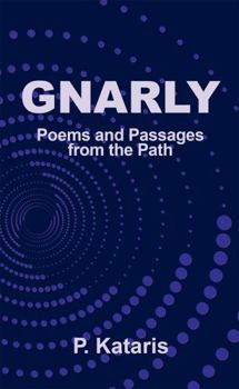 Paperback Gnarly: Poems and Passages from the Path Book
