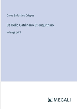 Paperback De Bello Catilinario Et Jugurthino: in large print Book