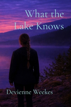 Paperback What the Lake Knows Book