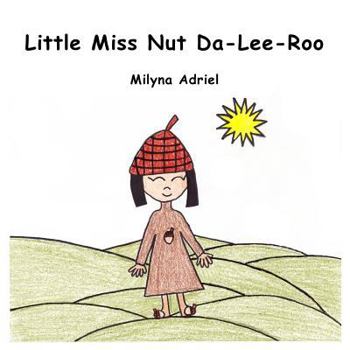 Paperback Little Miss Nut Da-Lee-Roo - Book 1 Book