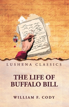 Paperback The Life of Buffalo Bill Book