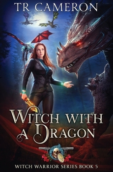 Witch With A Dragon (Witch Warrior) - Book #5 of the Witch Warrior