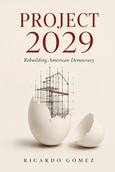 Paperback Project 2029: Rebuilding American Democracy Book