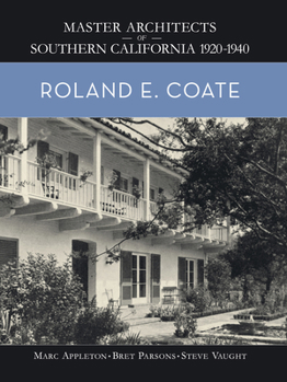 Hardcover Roland E. Coate: Master Architects of Southern California 1920-1940 Book
