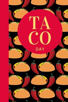 Paperback Taco Day: October 4th - Taco Tuesday - Gift For Taco Lovers - Spicy Filling - Foodie Gift - Mexican Spanish - Taquerias - Tamale Book