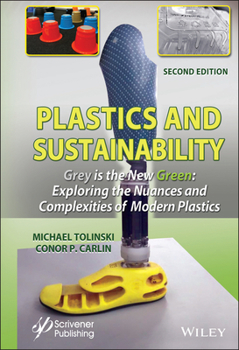 Hardcover Plastics and Sustainability Grey Is the New Green: Exploring the Nuances and Complexities of Modern Plastics Book