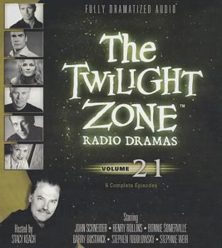 The Twilight Zone Radio Dramas, Volume 21 (Fully Dramatized Audio Theater hosted by Stacy Keach)