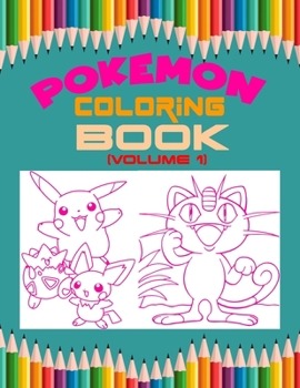 Paperback Pokemon Coloring Book (Valume 1): Best Coloring Book, Gift For kids Book