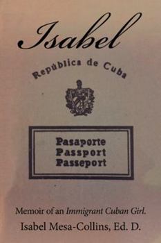 Paperback Isabel: Memoir of an Immigrant Cuban Girl. Book