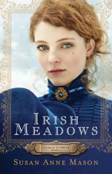 Irish Meadows - Book #1 of the Courage to Dream