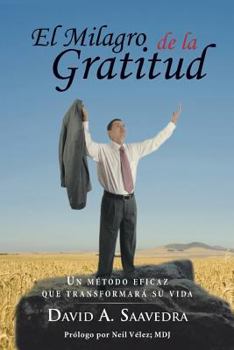 Paperback El Milagro de la Gratitud: Un metodo eficaz que transformara su vida [Spanish] Book