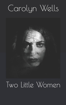Two Little Women - Book #1 of the Two Little Women