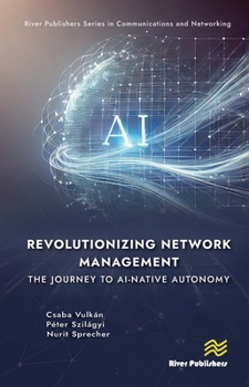 Hardcover Revolutionizing Network Management: The Journey to AI-native Autonomy Book