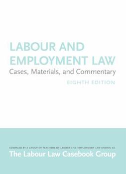 Paperback Labour and Employment Law: Cases, Materials, and Commentary Book