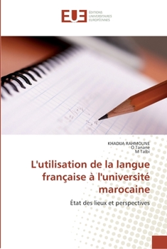 Paperback L''utilisation de la langue française à l''université marocaine [French] Book