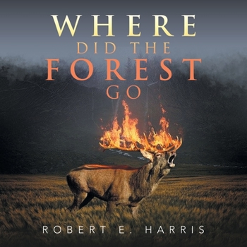 Paperback Where Did the Forest Go Book