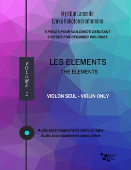 Paperback Les Elements - Violon Seul/The Elements - Violin Only: cinq pi?ces pour violoniste d?butant [French] Book