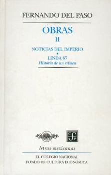 Hardcover Obras II. Noticias del Imperio y Linda 67. Historia de Un Crimen [Spanish] Book