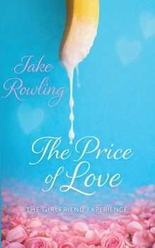 Paperback The Price of Love: The Girlfriend Experience Book