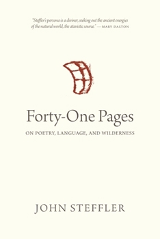 Paperback Forty-One Pages: On Poetry, Language, and Wilderness Book