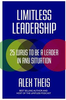Paperback Limitless Leadership: 25 ways to be a leader in any situation Book