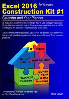 Paperback Excel 2016 Construction Kit #1: Calendar and Year Planner Book