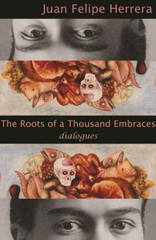 Paperback The Roots of a Thousand Embraces: Dialogues Book