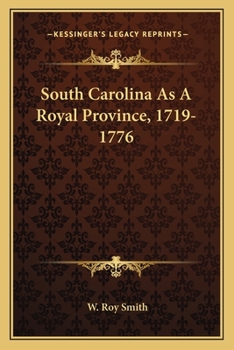 South Carolina as a Royal Province, 1719-1776