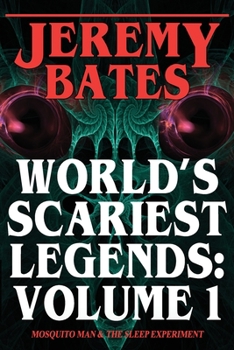 Paperback World's Scariest Legends: Volume One: Mosquito Man & The Sleep Experiment Book