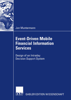 Event-Driven Mobile Financial Information Services: Design of an Intraday Decision Support System