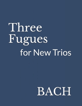 Paperback Three Fugues: for New Trios Book