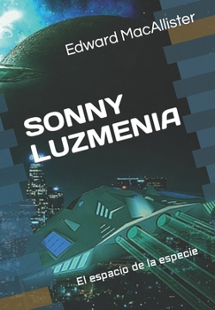 Paperback Sonny Luzmenia: El espacio de la especie [Spanish] Book
