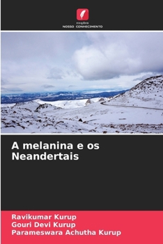 Paperback A melanina e os Neandertais [Portuguese] Book