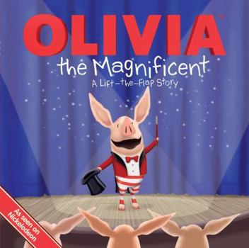 Paperback Olivia the Magnificent: A Lift-The-Flap Story Book