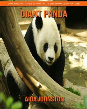 Paperback Giant Panda: Amazing Pictures & Fun Facts on Animals in Nature Book