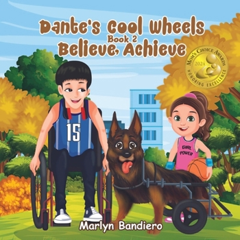 Paperback Dante's Cool Wheels Book 2 Believe, Achieve Book