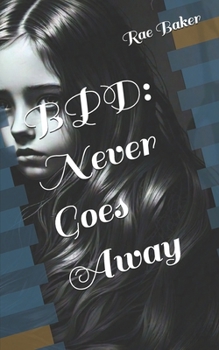 Paperback Bpd: Never Goes Away Book