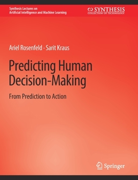 Hardcover Predicting Human Decision-Making: From Prediction to Action Book