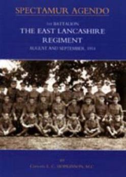 Paperback 1st BATTALION, THE EAST LANCASHIRE REGIMENT. AUGUST AND SEPTEMBER 1914 Book