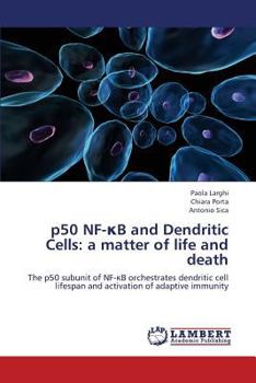 Paperback p50 NF-κB and Dendritic Cells: a matter of life and death Book