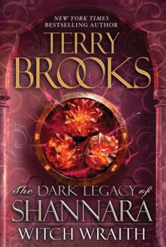 Witch Wraith: The Dark Legacy of Shannara - Book #27 of the Shannara (Chronological Order)