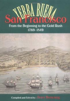 Paperback San Francisco/Yerba Buena: From the Beginning to the Gold Rush, 1769-1849 Book