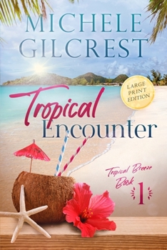 Paperback Tropical Encounter LARGE PRINT (Tropical Breeze Book 1) Book