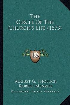 The Circle of the Church's Life